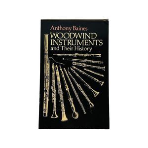 Woodwind Instruments and Their History Paperback by Anthony Baines